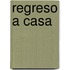 Regreso A Casa