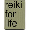 Reiki for Life door Penelope Quest