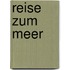 Reise Zum Meer