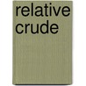 Relative Crude door Alida Chaney