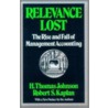 Relevance Lost by Robert S. Kaplan