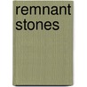Remnant Stones door Rachel Frankel