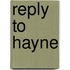 Reply to Hayne