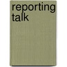 Reporting Talk door R. Clift