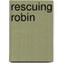Rescuing Robin