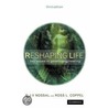 Reshaping Life by Ross L. Coppel