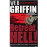 Retreat, Hell! door W.E.B. Griffin