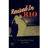 Revived In Rio by Michael Aaron
