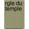 Rgle Du Temple door Templars Regula