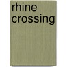 Rhine Crossing door Andrew Rawson