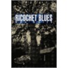 Ricochet Blues by Don Smith