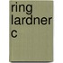 Ring Lardner C