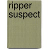 Ripper Suspect door D.J. Leighton