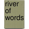 River Of Words door Heather Killingray