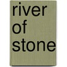 River of Stone by Rudy Wiebe