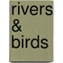 Rivers & Birds