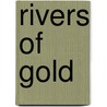 Rivers of Gold by Robert Brown