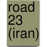 Road 23 (Iran) by Miriam T. Timpledon