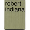 Robert Indiana door Susan Elizabeth Ryan