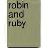 Robin And Ruby door K.M. Soehnlein
