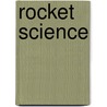 Rocket Science door Jeanne Willis