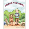 Rocko The Hero door Mona Smith