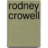 Rodney Crowell door Miriam T. Timpledon
