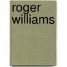 Roger Williams by Elizabeth Raum