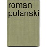 Roman Polanski door F.X. Feeney