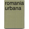 Romania urbana door Onbekend