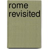 Rome Revisited by Peter M. Leonard