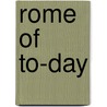 Rome of To-Day by Edmond About