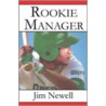 Rookie Manager by Jim Newell