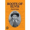 Roots Of Elvis door David Neale