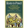 Roots to Power by Lee Staples