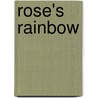 Rose's Rainbow door Sam Walshaw