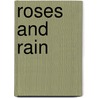 Roses And Rain door Heather Walker