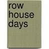 Row House Days door Jack Myers