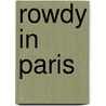 Rowdy in Paris by Tim Sandlin