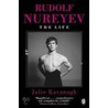 Rudolf Nureyev by Julie Kavanagh