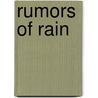 Rumors of Rain by Andre Philippus Brink