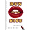 Run Catch Kiss door Amy Sohn