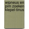 Wipneus en Pim zoeken Klepel-Tinus