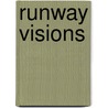 Runway Visions door David K. Vaughn