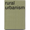 Rural Urbanism by Dana Arnold