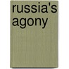 Russia's Agony door Robert Wilton