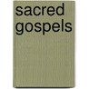 Sacred Gospels door George Robert Stowe Mead