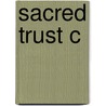 Sacred Trust C by Robert F. Hebert
