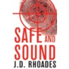Safe and Sound door J.D. Rhoades