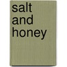 Salt And Honey by Candi Miller